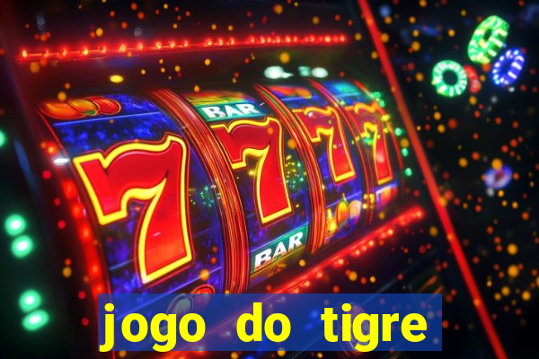 jogo do tigre ganha dinheiro mesmo